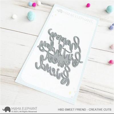 Mama Elephant Creative Cuts - HBD Sweet Friend